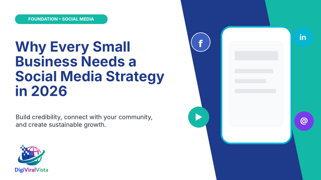 Featured graphic for Why Every Small Business Needs a Social Media Strategy in 2026, showing a mobile social media interface and strategy icons.